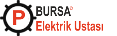 Bursa Elektrik Ustası – Bursa Elektrikçisi